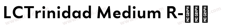 LCTrinidad Medium R字体转换